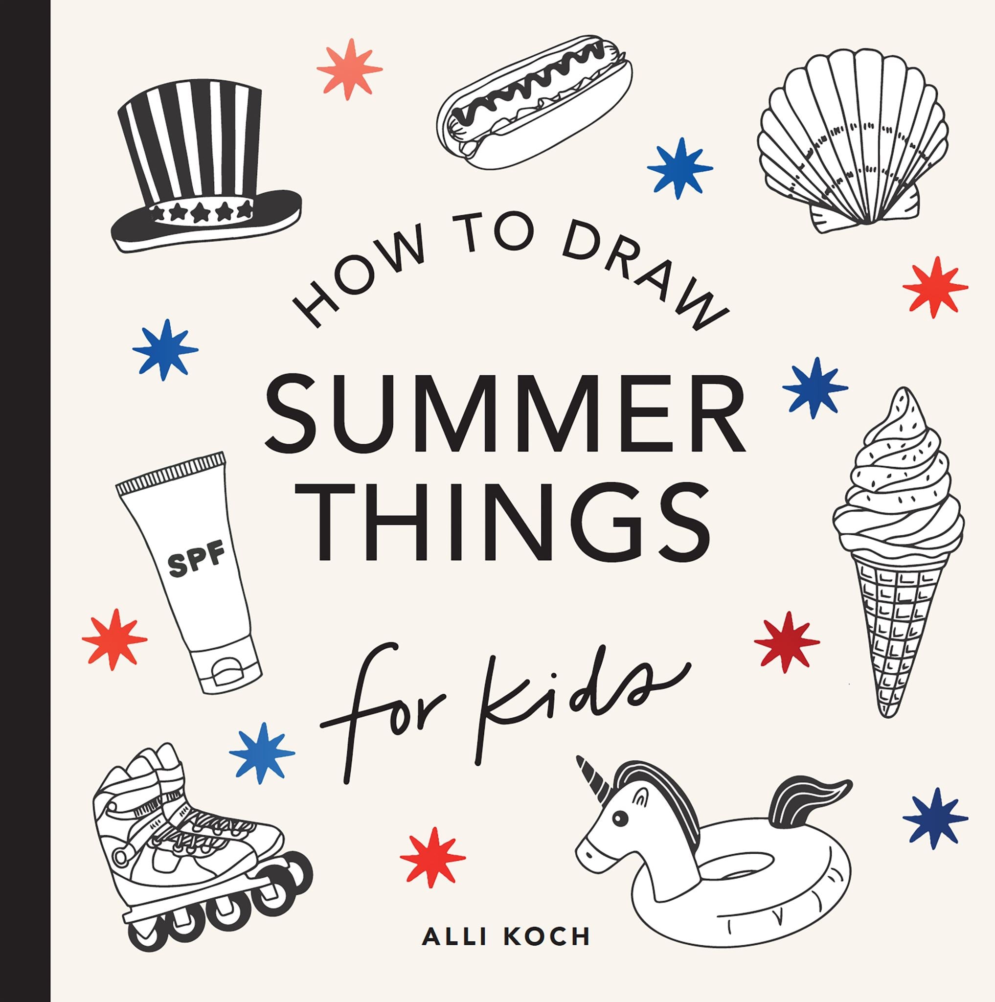 Summer Things: How to Draw Books for Kids Featuring Beach Fun, Summer Camp, Picn