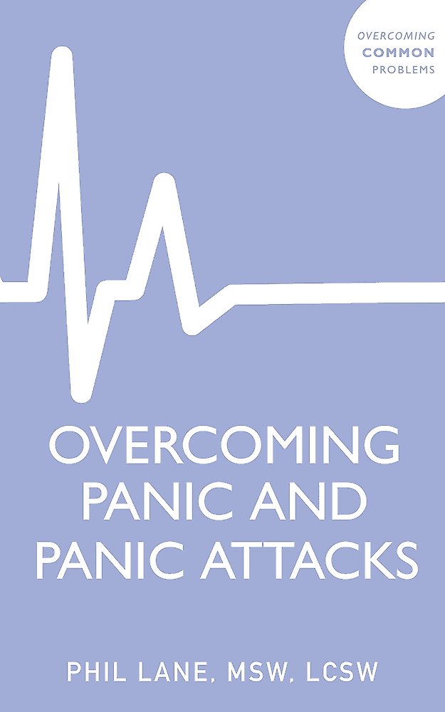 Overcoming Panic and Panic Attacks