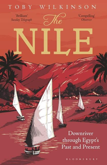The Nile: Downriver Through Egypt's Past and Present