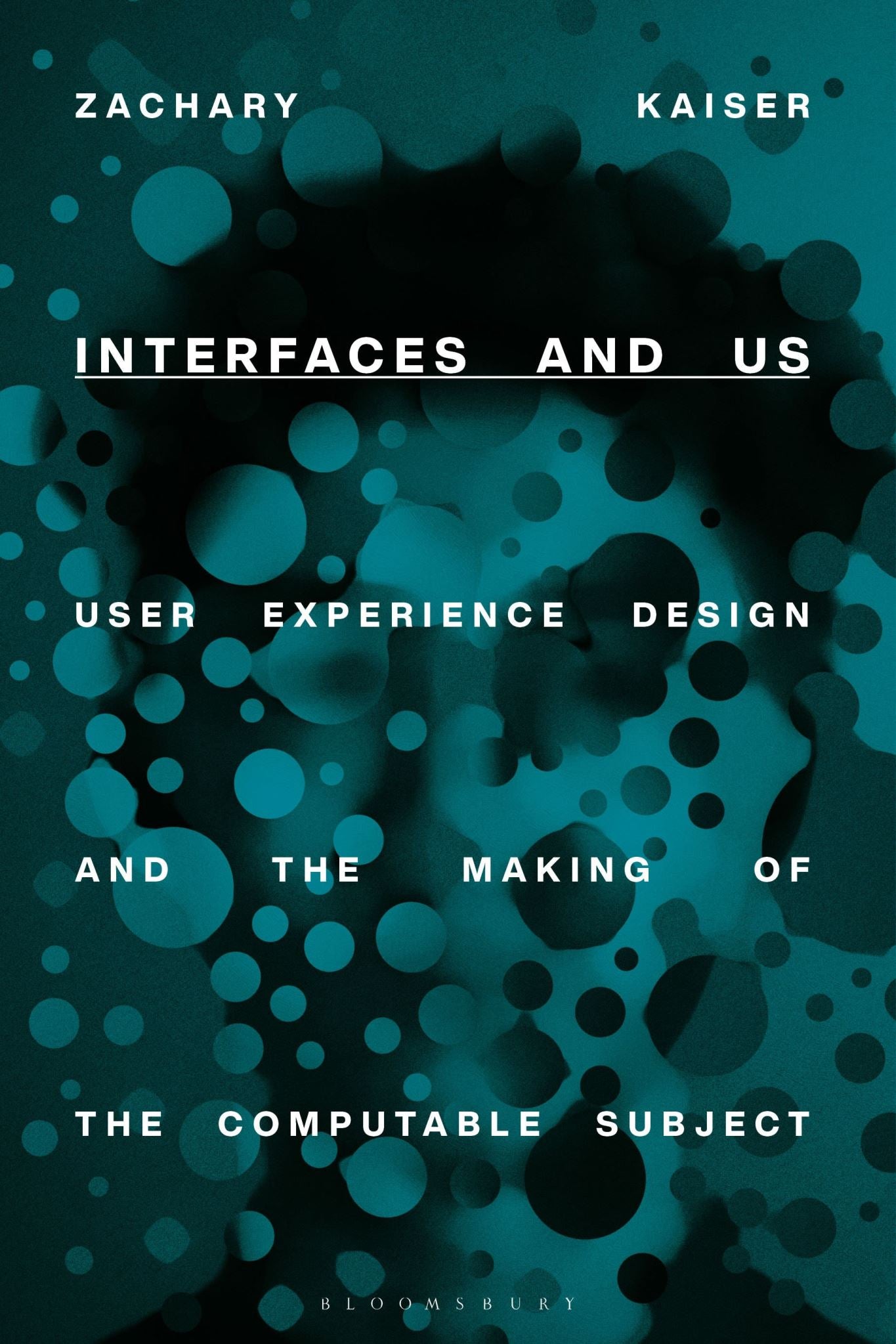 Interfaces and Us: User Experience Design and the Making of the Computable Subje