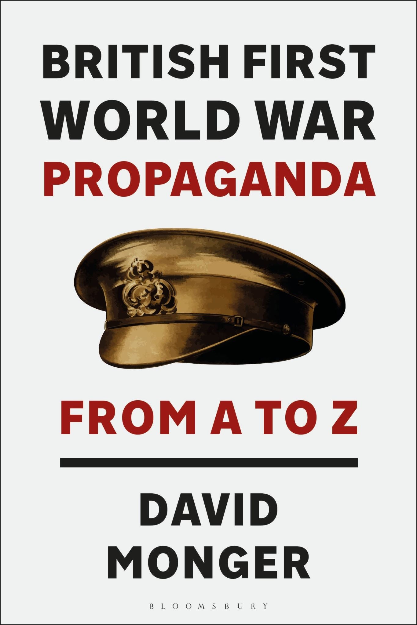 British First World War Propaganda: From A to Z