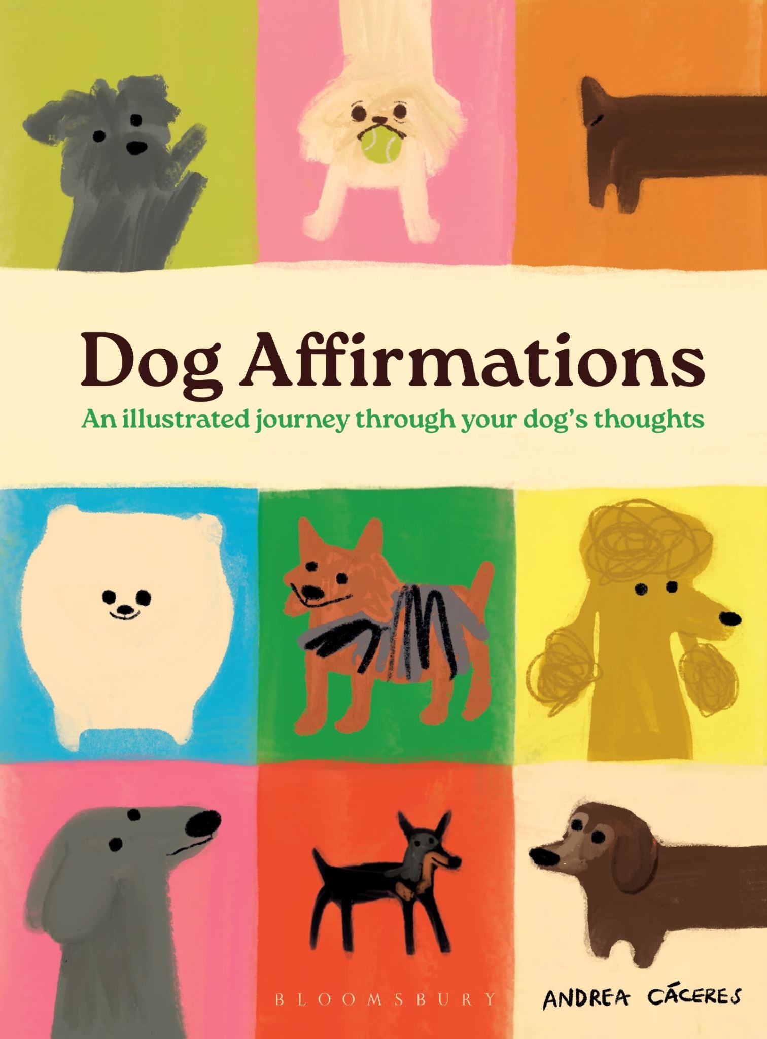 Dog Affirmations: An Illustrated Journey Through Your Dog's Thoughts