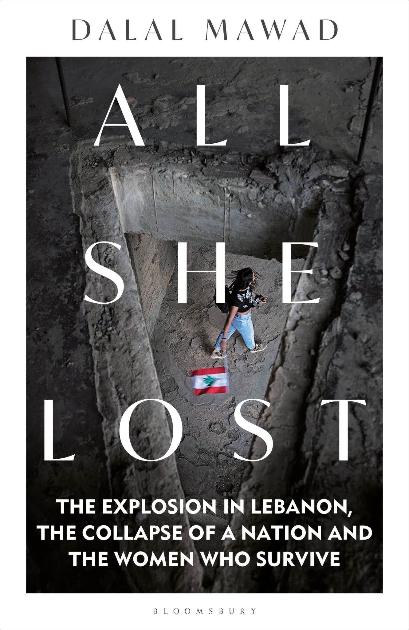 All She Lost: The Explosion in Lebanon, the Collapse of a Nation and the Women w