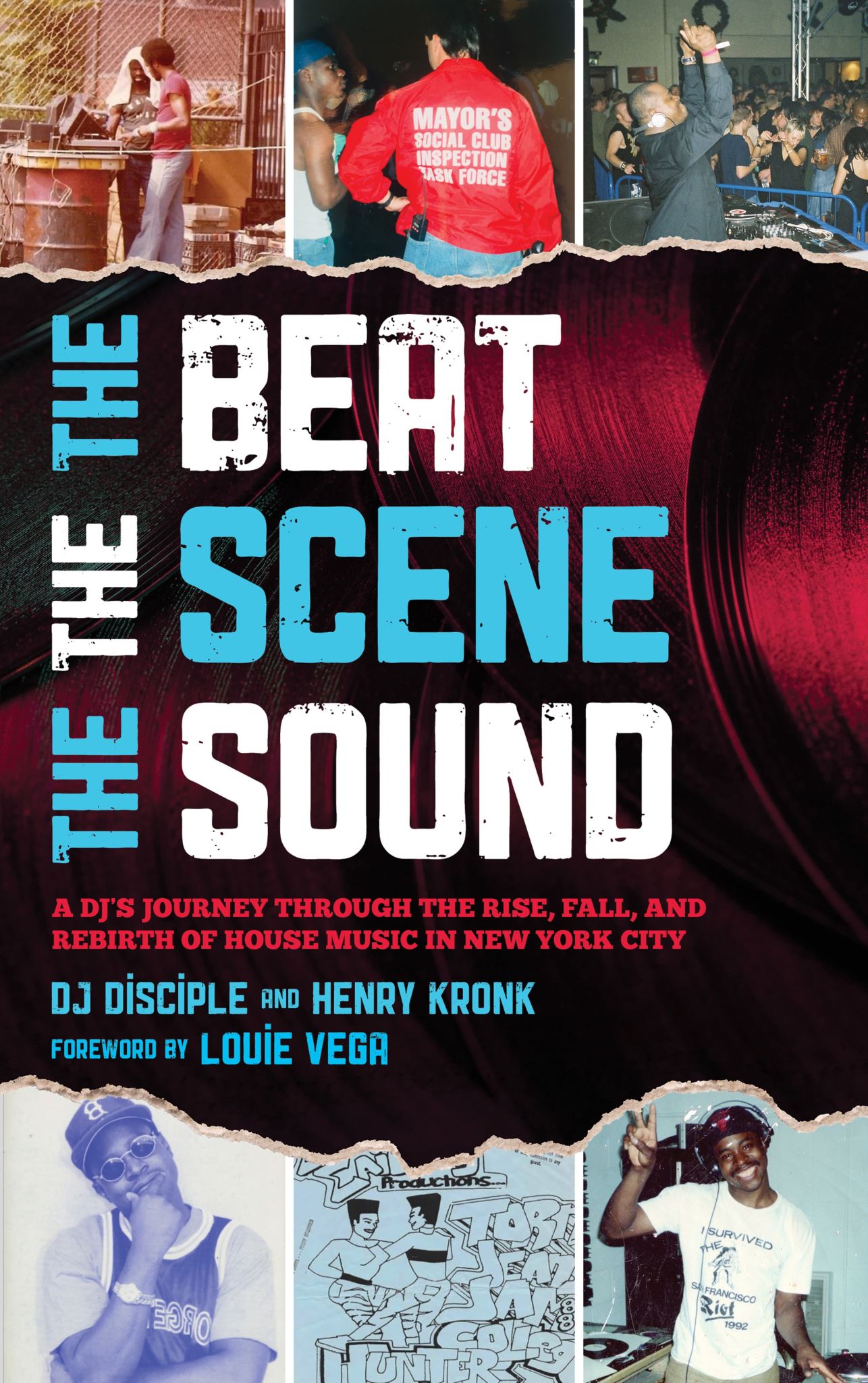 The Beat, the Scene, the Sound: A DJ's Journey through the Rise, Fall, and Rebir