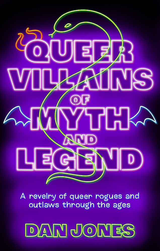 Queer Villains of Myth and Legend