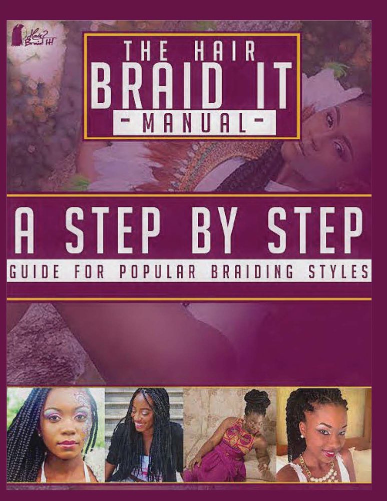 The Hair Braid It Manual