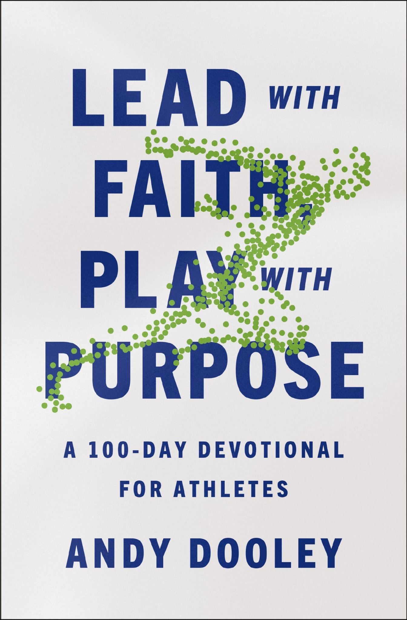 Lead With Faith, Play With Purpose