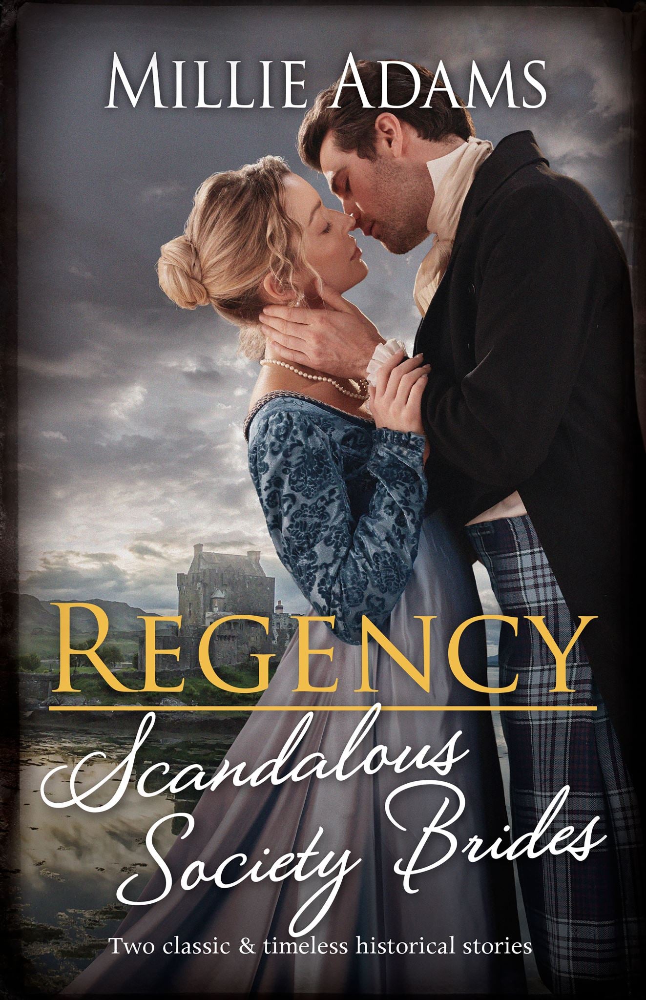 Regency Scandalous Society Brides/Claimed For The Highlander's Revenge/Marriage