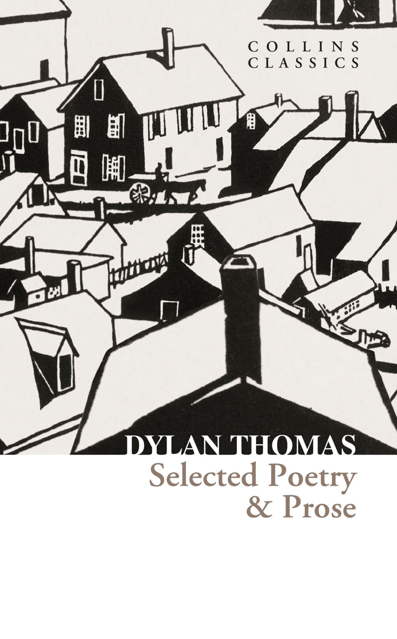 Collins Classics - Selected Poetry & Prose