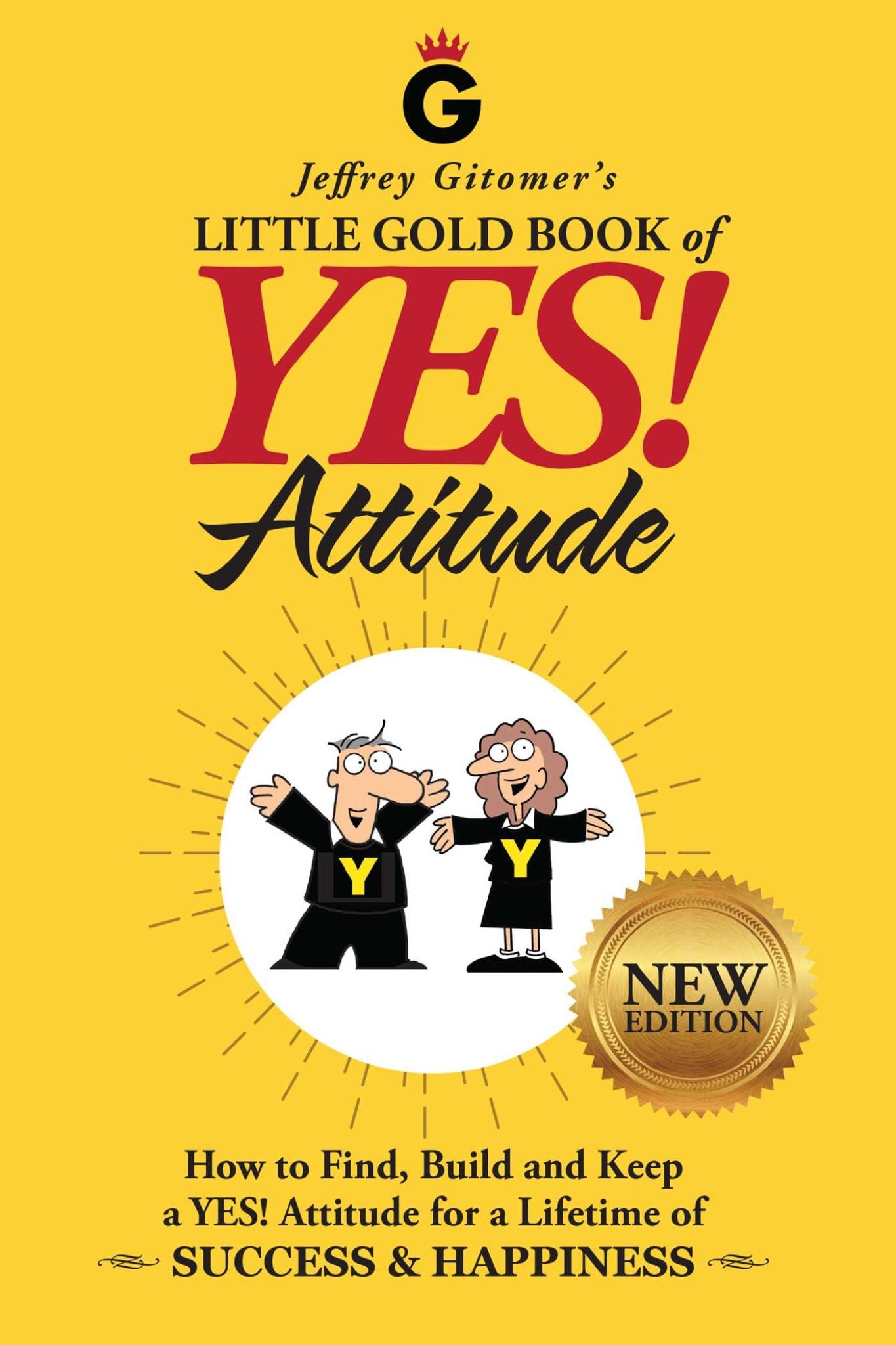 Jeffrey Gitomer's Little Gold Book of YES! Attitude: New Edition, Updated & Revi