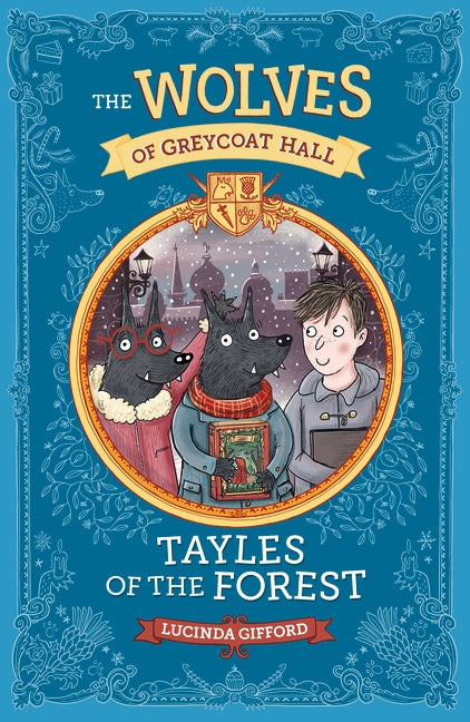 Wolves of Greycoat Hall: Tayles of the Forest
