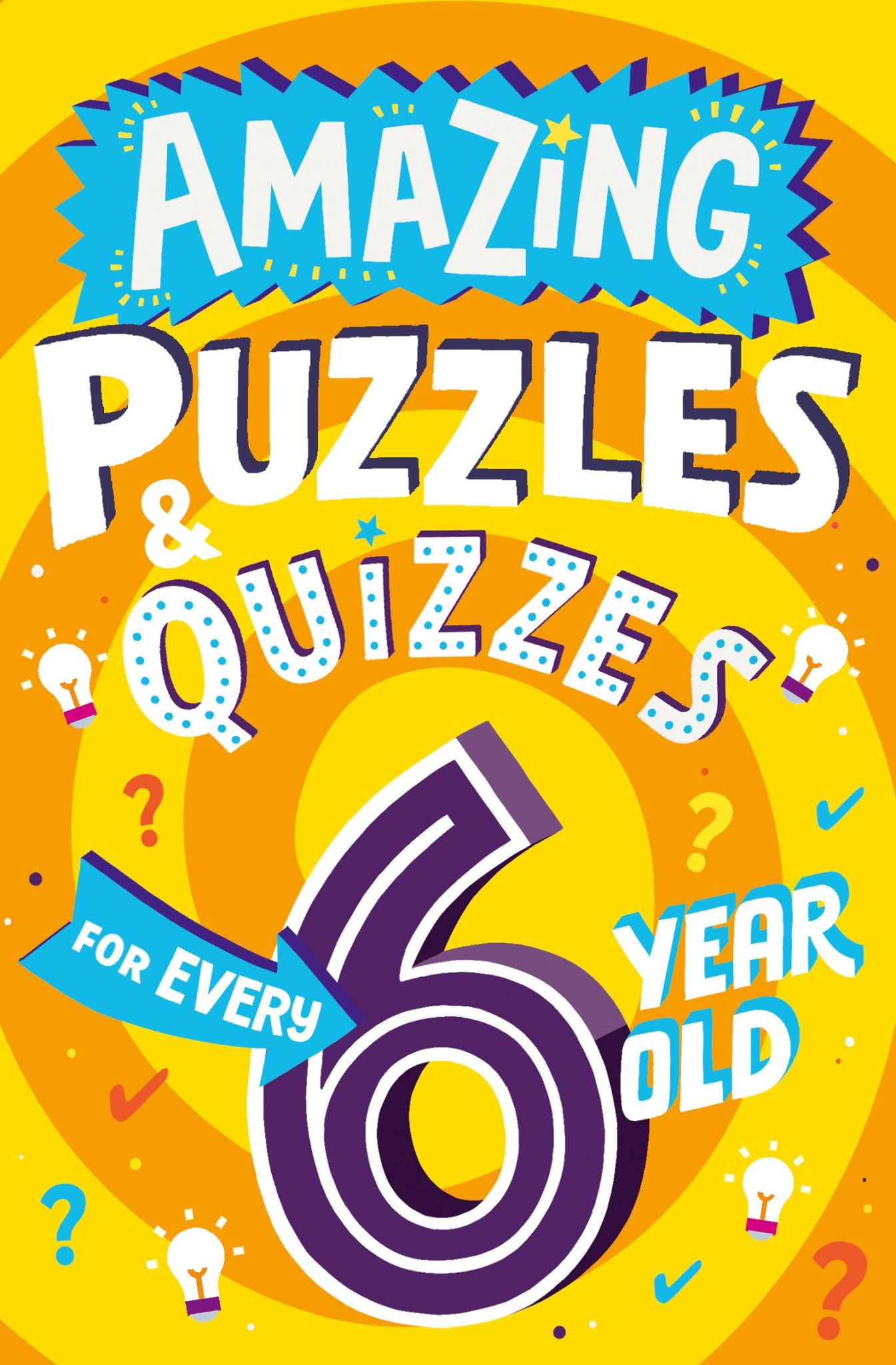 Amazing Puzzles and Quizzes Every Kid Wants to Play - Amazing Puzzles and Quizze