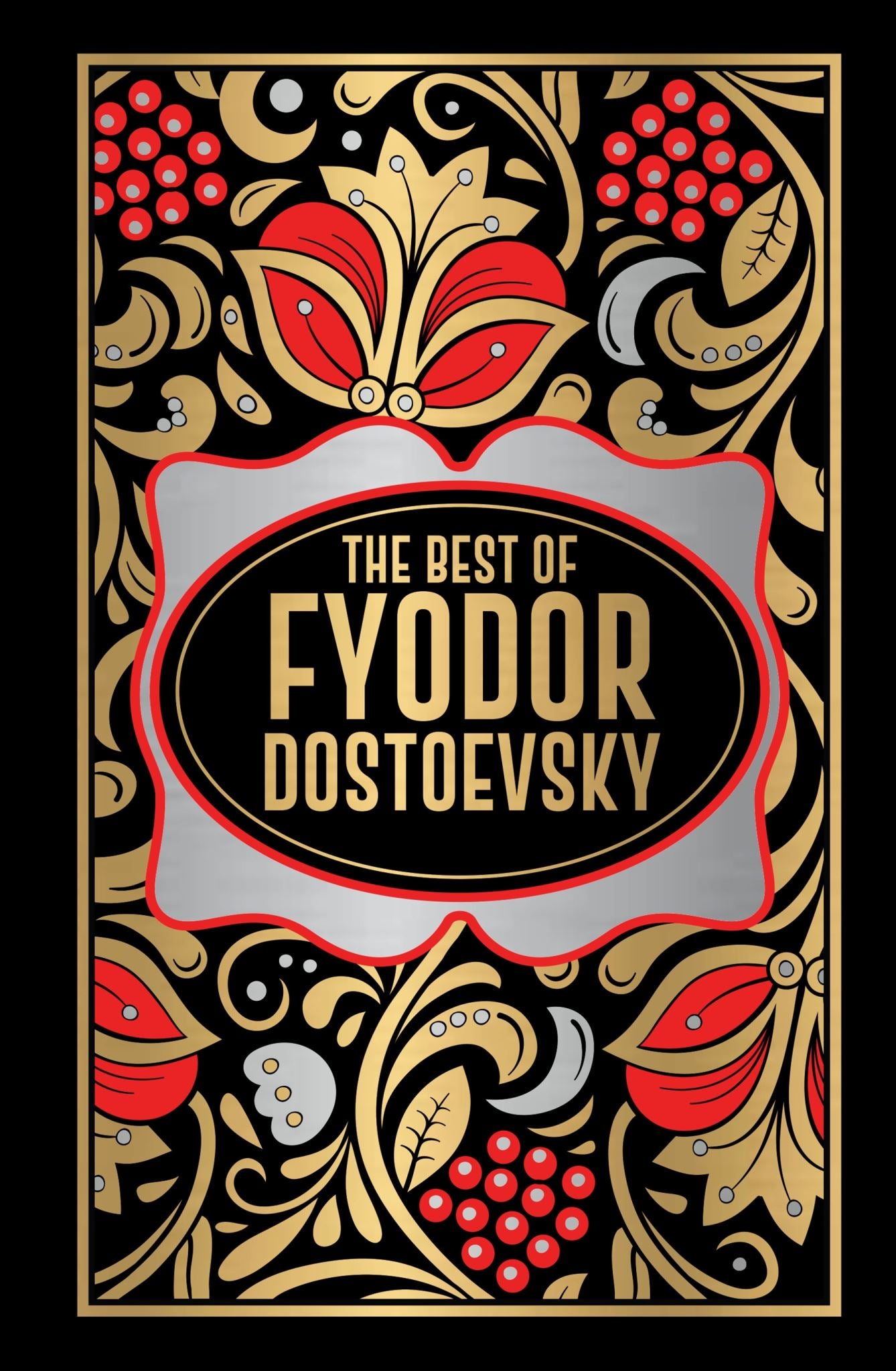 Fyodor Dostoevsky (Deluxe Hardbound Edition)