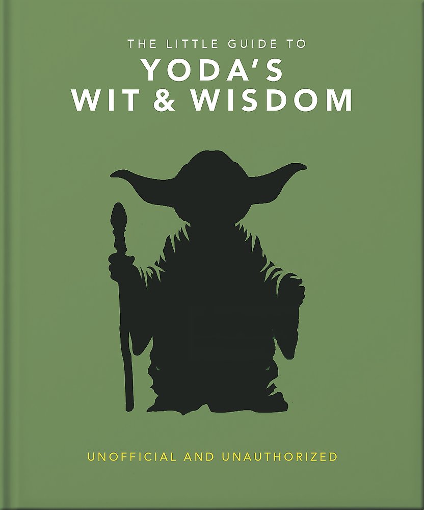 The Little Guide to Yoda's Wit and Wisdom