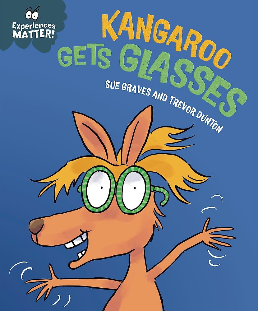 Experiences Matter: Kangaroo Gets Glasses