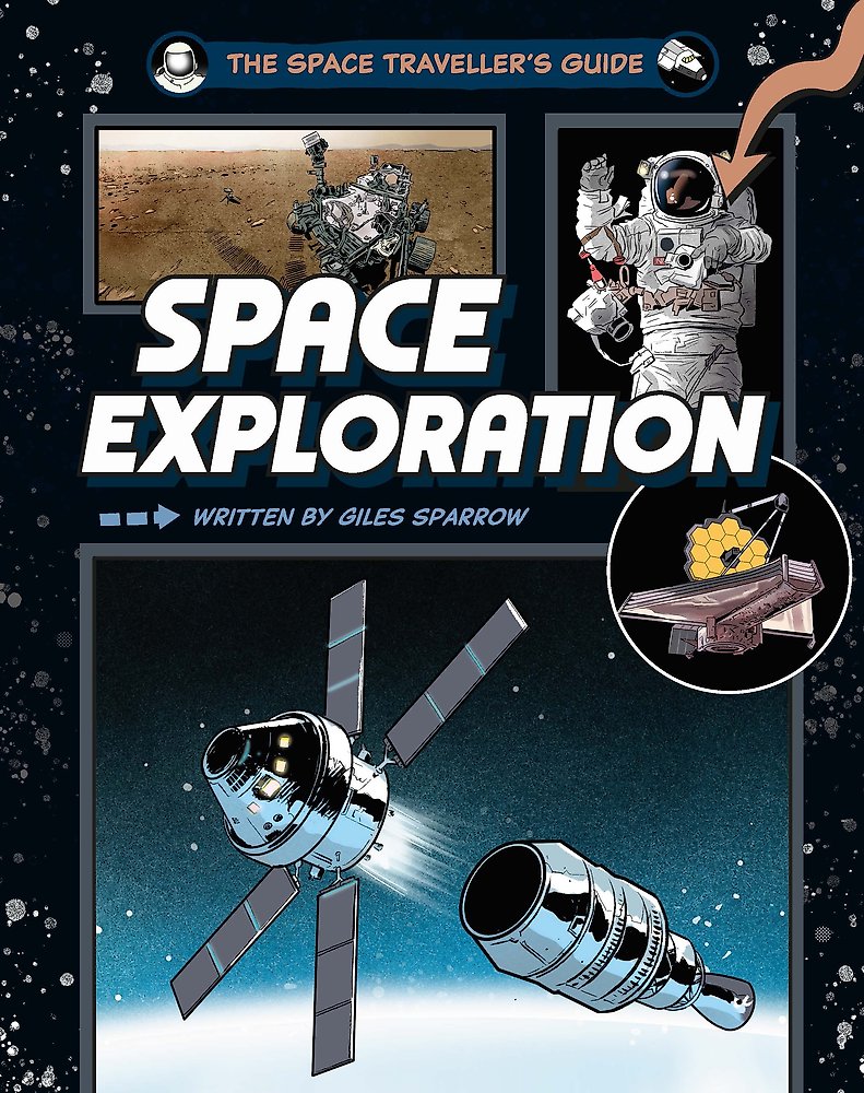 The Space Traveller's Guide: Space Exploration