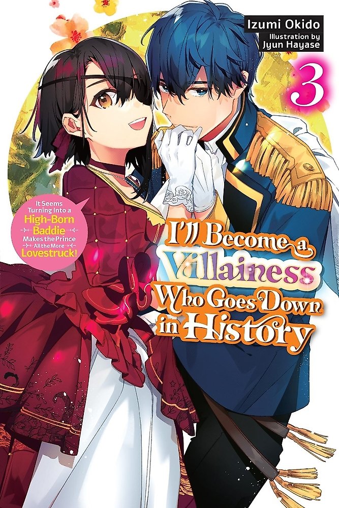 I ll Become a Villainess Who Goes Down in History, Vol. 3 (novel)