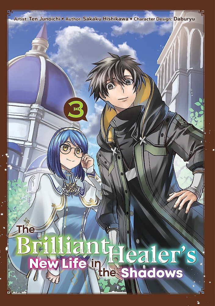 The Brilliant Healer's New Life in the Shadows: Volume 3 (Manga)