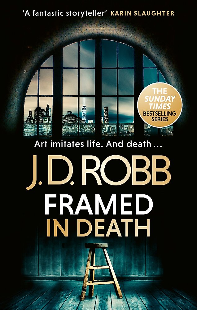 Framed In Death: An Eve Dallas thriller (In Death 61)