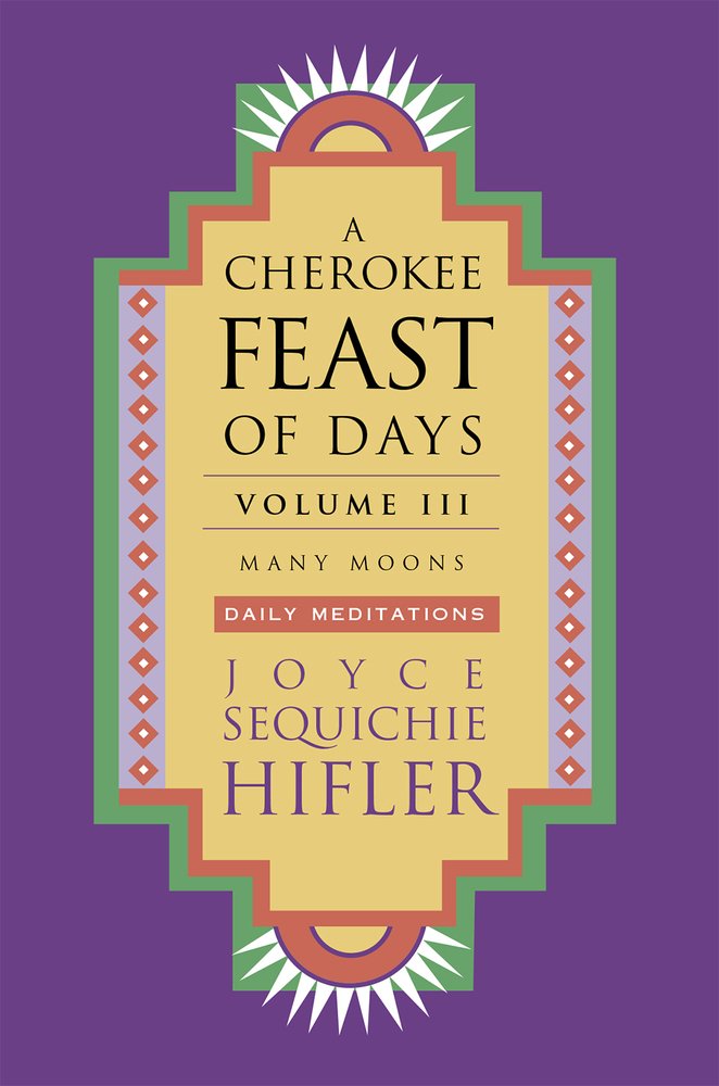 Cherokee Feast of Days, Volume III