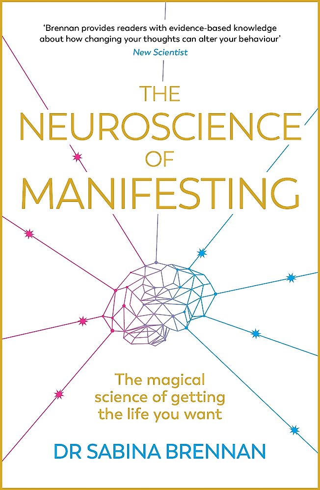 The Neuroscience of Manifesting