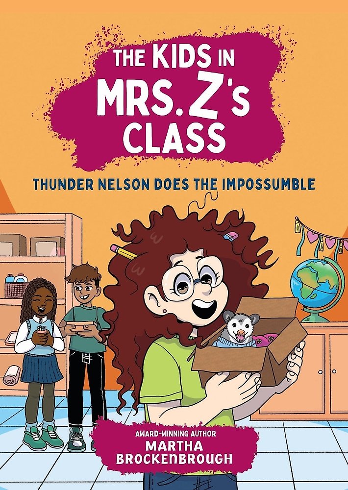 The Kids in Mrs. Z's Class: Thunder Nelson Does the Impossumble