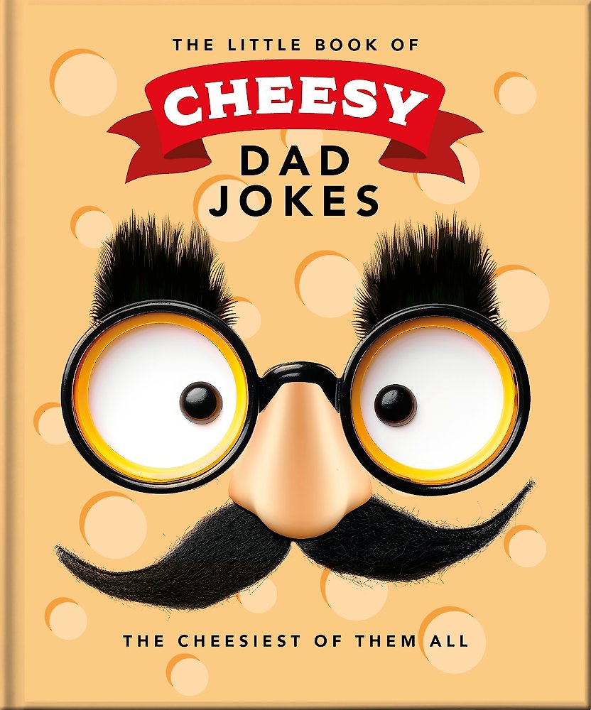 The Little Book of Cheesy Dad Jokes