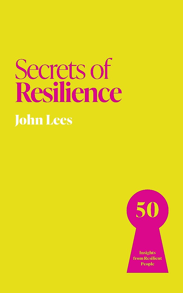 Secrets of Resilient People