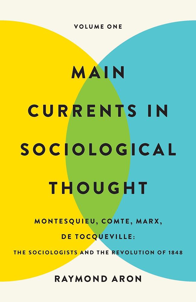 Main Currents in Sociological Thought: Volume One