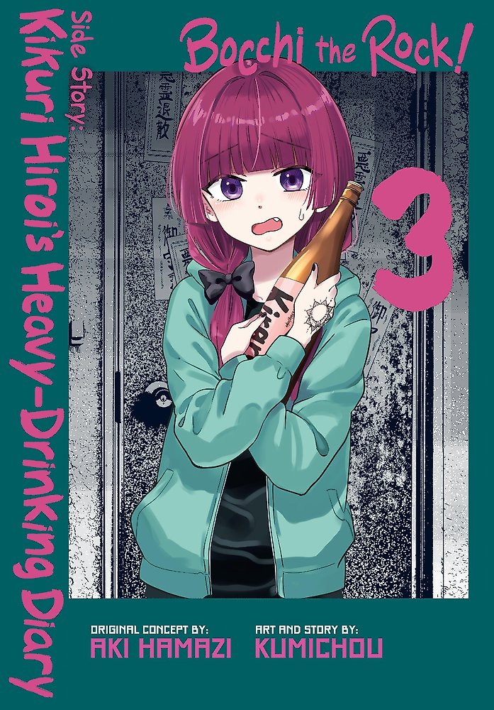 Bocchi the Rock! Side Story: Kikuri Hiroi s Heavy-Drinking Diary, Vol. 3