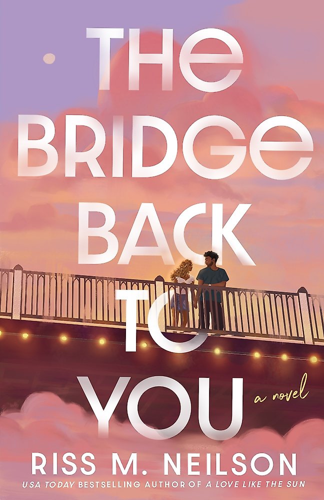 The Bridge Back to You