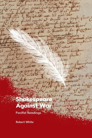 Shakespeare Against War