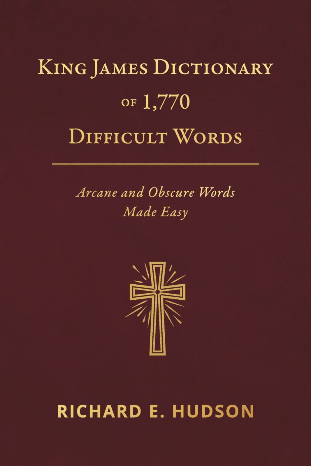 King James Dictionary of 1,770 Difficult Words