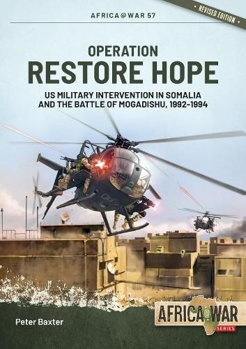 Operation Restore Hope: US Military Intervention in Somalia and the Battle of Mo