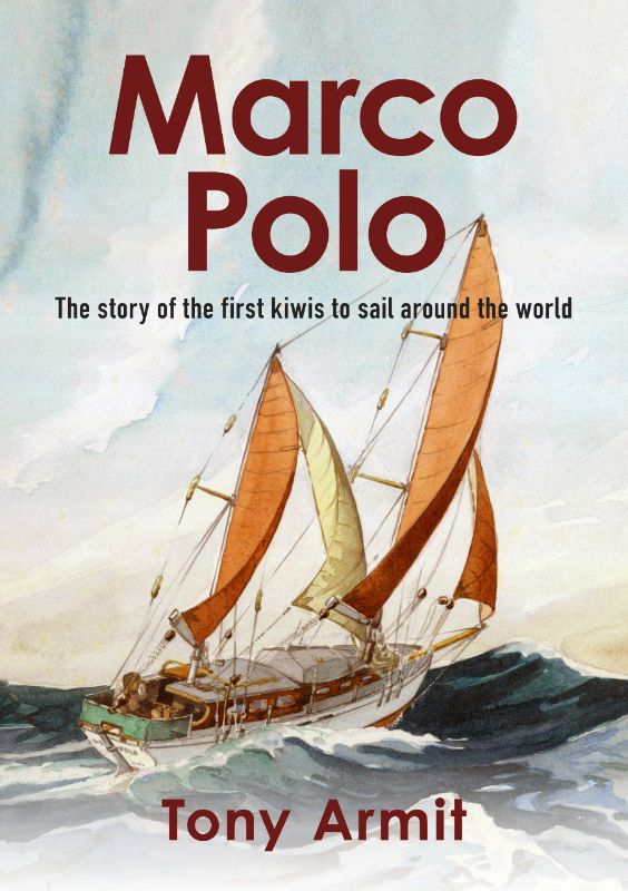 Marco Polo : The remarkable firsthand story of the first Kiwis to sail around th