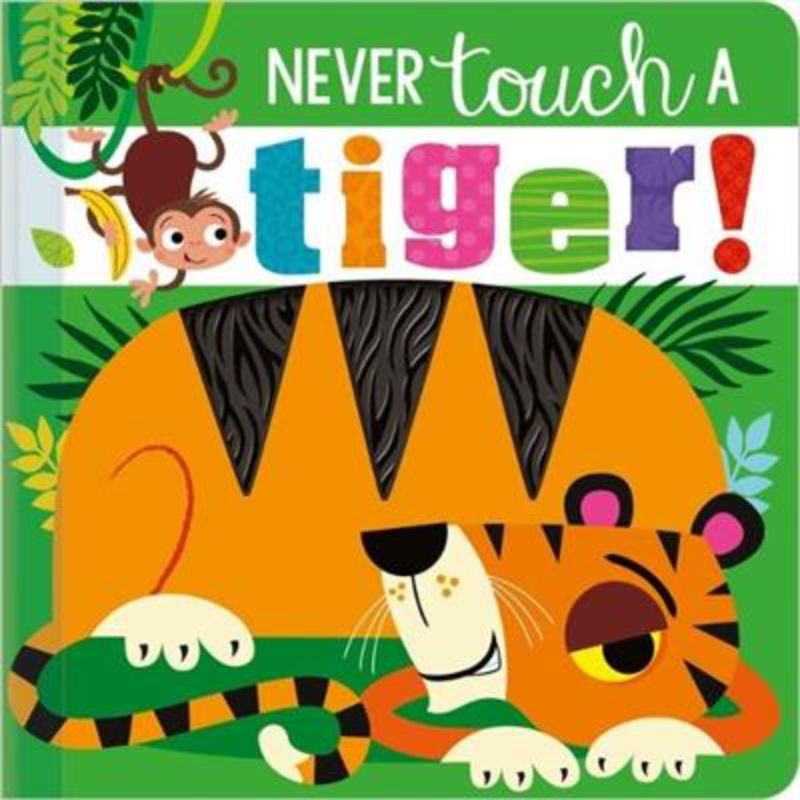 Never Touch a Tiger!
(Board Book)