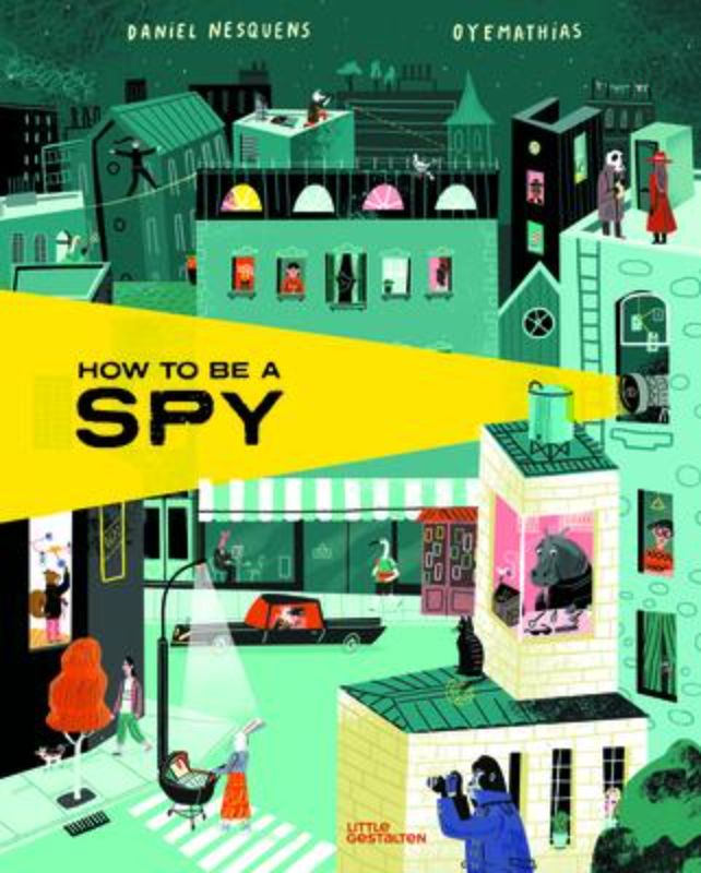 How To Be A Spy