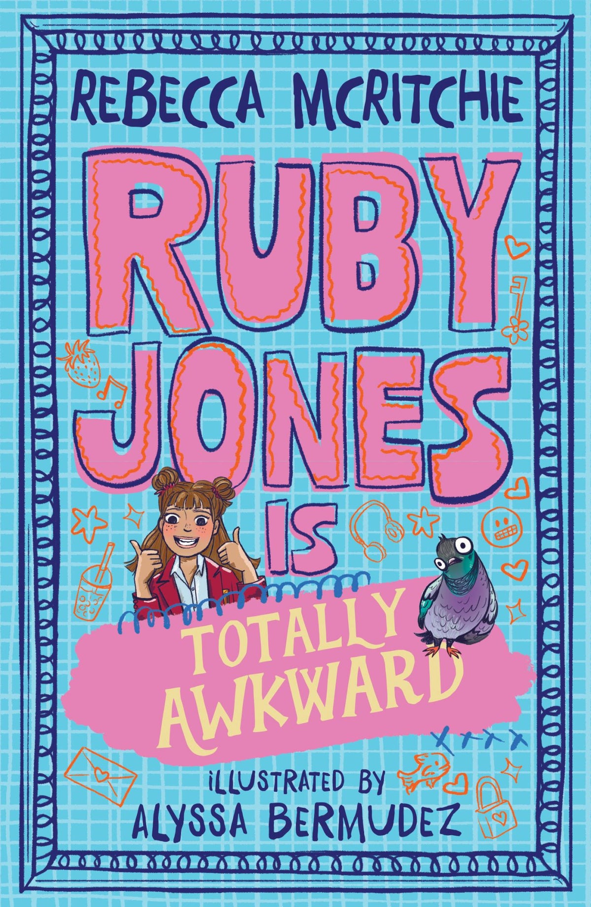 Ruby Jones is Totally Awkward - Ruby Jones Book Book 1