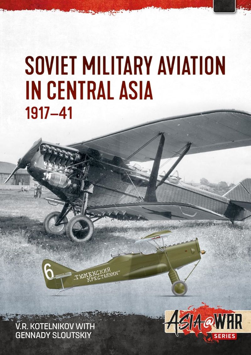 Soviet Military Aviation in Central Asia: 1917-1941