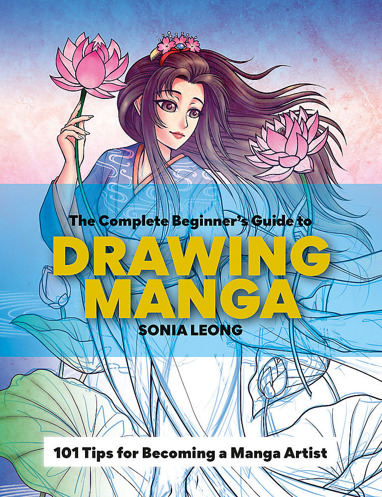 The Complete Beginner s Guide to Drawing Manga