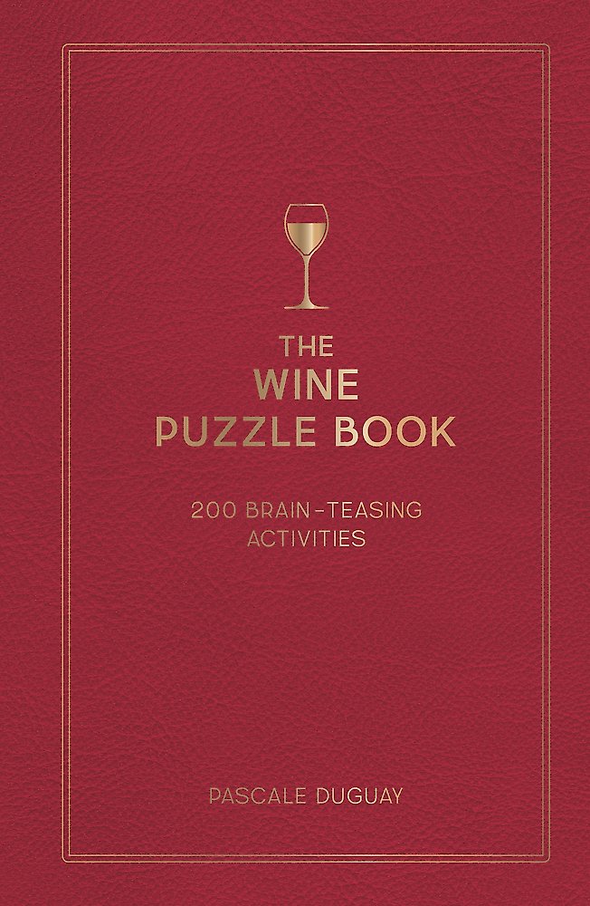 The Wine Puzzle Book: Brain-Teasing Puzzles, Games and Trivia