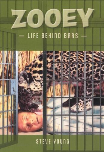 Zooey - Life Behind Bars - by Steve Young - Paperback