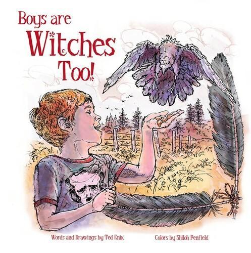 Boys Are Witches Too - Children's Book - by Ted Enik - Hardcover