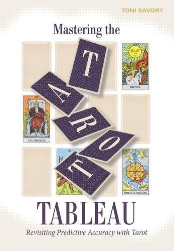 Mastering the Tarot Tableau - by Toni Savory - Paperback