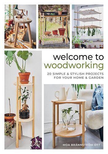 Welcome to Woodworking - Craft Book - by Moa Brannstrom Ott - Hardcover