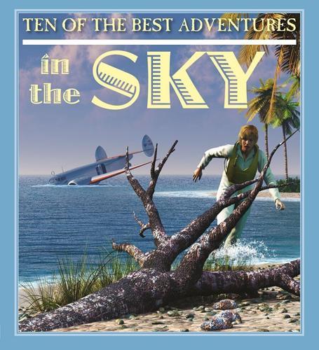 Ten of the Best Adventures in the Sky - by David West - Paperback