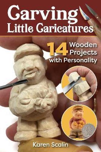 Carving Little Caricatures - by Karen Scalin - Paperback