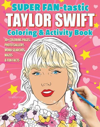 Super Fan-tastic Taylor Swift Colouring & Activity Book - by Jessica Kendall