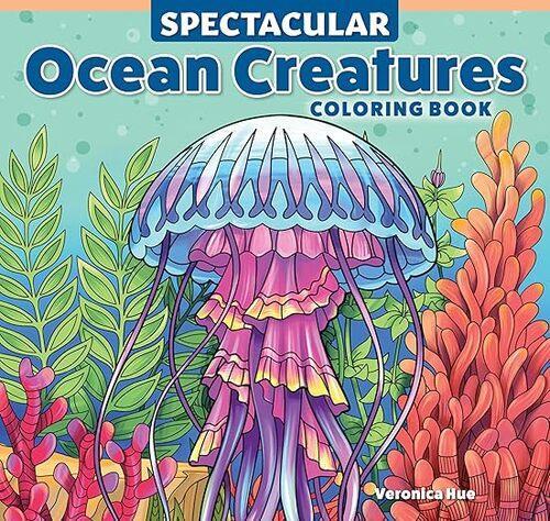 Spectacular Ocean Creatures Coloring Book - by Veronica Hue - Paperback