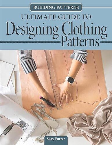 Building Patterns Ultimate Guide to Designing Patterns for Clothing - Paperback